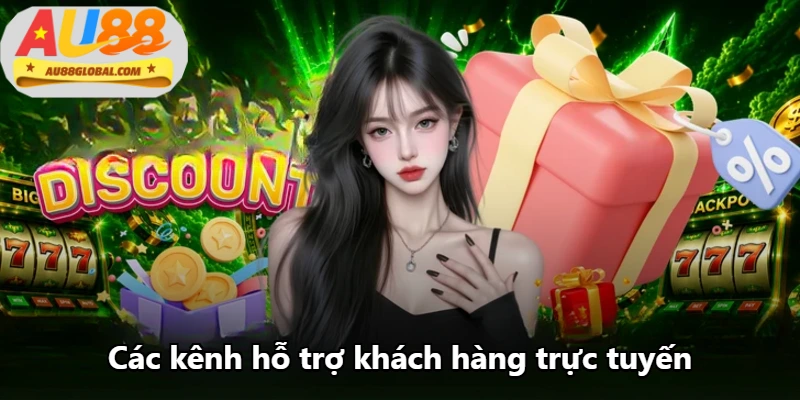 Các kênh hỗ trợ khách hàng trực tuyến