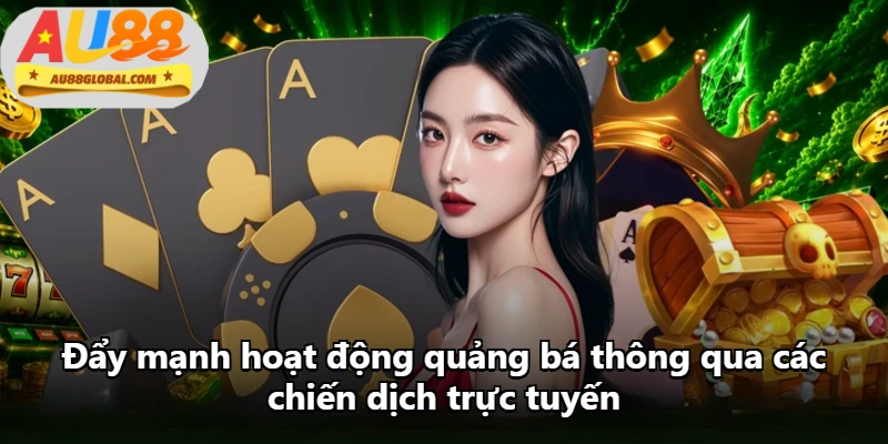Đẩy mạnh hoạt động quảng bá thông qua các chiến dịch trực tuyến