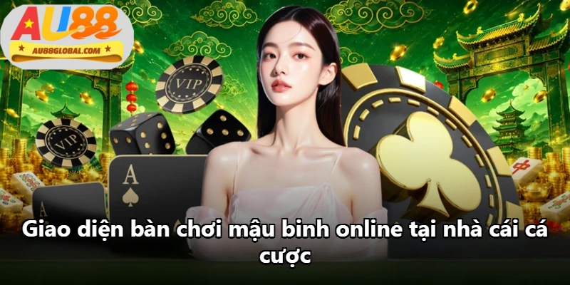 Giao diện bàn chơi mậu binh online tại nhà cái cá cược
