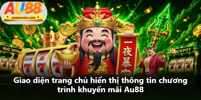 Giao diện trang chủ hiển thị thông tin chương trình khuyến mãi Au88
