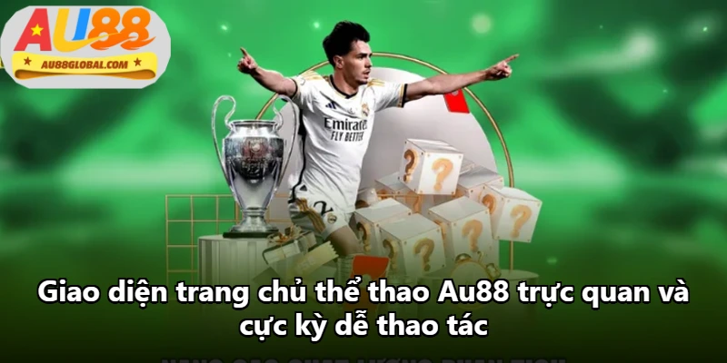 Giao diện trang chủ thể thao Au88 trực quan và cực kỳ dễ thao tác Giao diện trang chủ thể thao Au88 trực quan và cực kỳ dễ thao tác