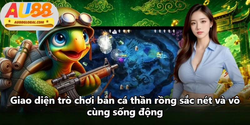 Giao diện trò chơi bắn cá thần rồng sắc nét và vô cùng sống động