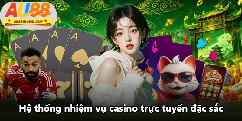 Hệ thống nhiệm vụ casino trực tuyến đặc sắc