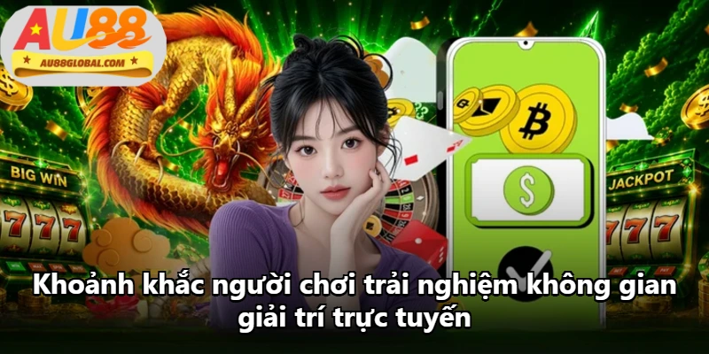 Khoảnh khắc người chơi trải nghiệm không gian giải trí trực tuyến
