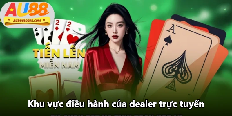 Khu vực điều hành của dealer trực tuyến
