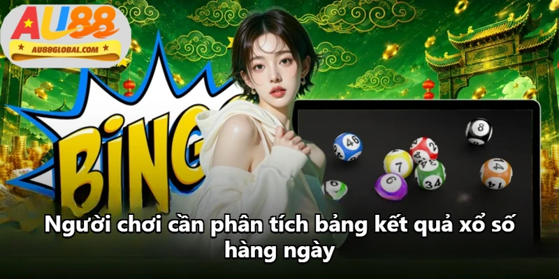 Người chơi cần phân tích bảng kết quả xổ số hàng ngày