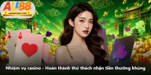 Nhiệm Vụ Casino - Hoàn Thành Thử Thách Nhận Tiền Thưởng
