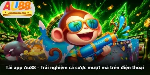 Tải App Au88 - Trải Nghiệm Cá Cược Mượt Mà Trên Điện Thoại